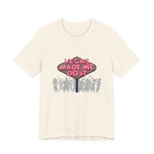 Vegas Made Me Do It Dance Party Unisex Tee | Funny Las Vegas Shirt - T-Shirt | The Party Framework