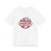 Vegas Made Me Do It T-Shirt | Funny Las Vegas Party Tee - T-Shirt | The Party Framework