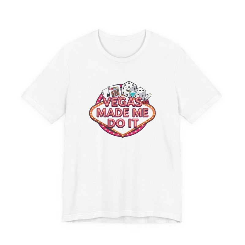 Vegas Made Me Do It T-Shirt | Funny Las Vegas Party Tee - T-Shirt | The Party Framework