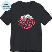 Vegas Made Me Do It T-Shirt | Funny Las Vegas Party Tee - T-Shirt | The Party Framework