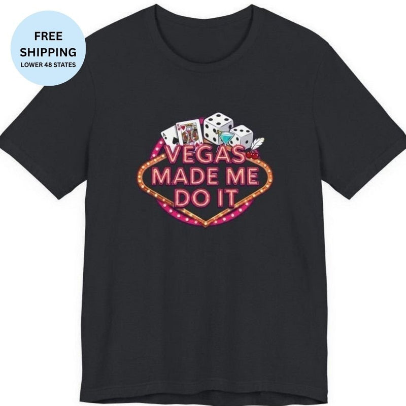 Vegas Made Me Do It T-Shirt | Funny Las Vegas Party Tee - T-Shirt | The Party Framework