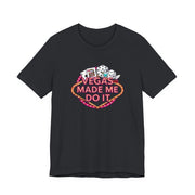 Vegas Made Me Do It T-Shirt | Funny Las Vegas Party Tee - T-Shirt | The Party Framework