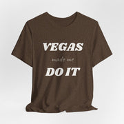 Vegas Made Me Do It Unisex Tee | Funny Las Vegas Party Shirt - T-Shirt | The Party Framework